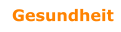 Gesundheit
